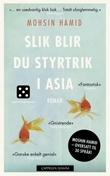 "Slik blir du styrtrik i Asia!" av Mohsin Hamid