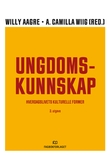 "Ungdomskunnskap - hverdagslivets kulturelle former" av Willy Aagre