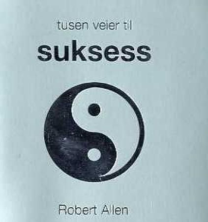 "Tusen veier til suksess" av Robert Allen