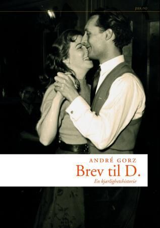 "Brev til D. - en kjærlighetshistorie" av André Gorz