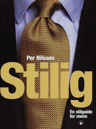"Stilig - en stilguide for menn" av Per Nilsson