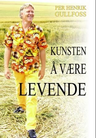 "Kunsten å være levende" av Per Henrik Gullfoss
