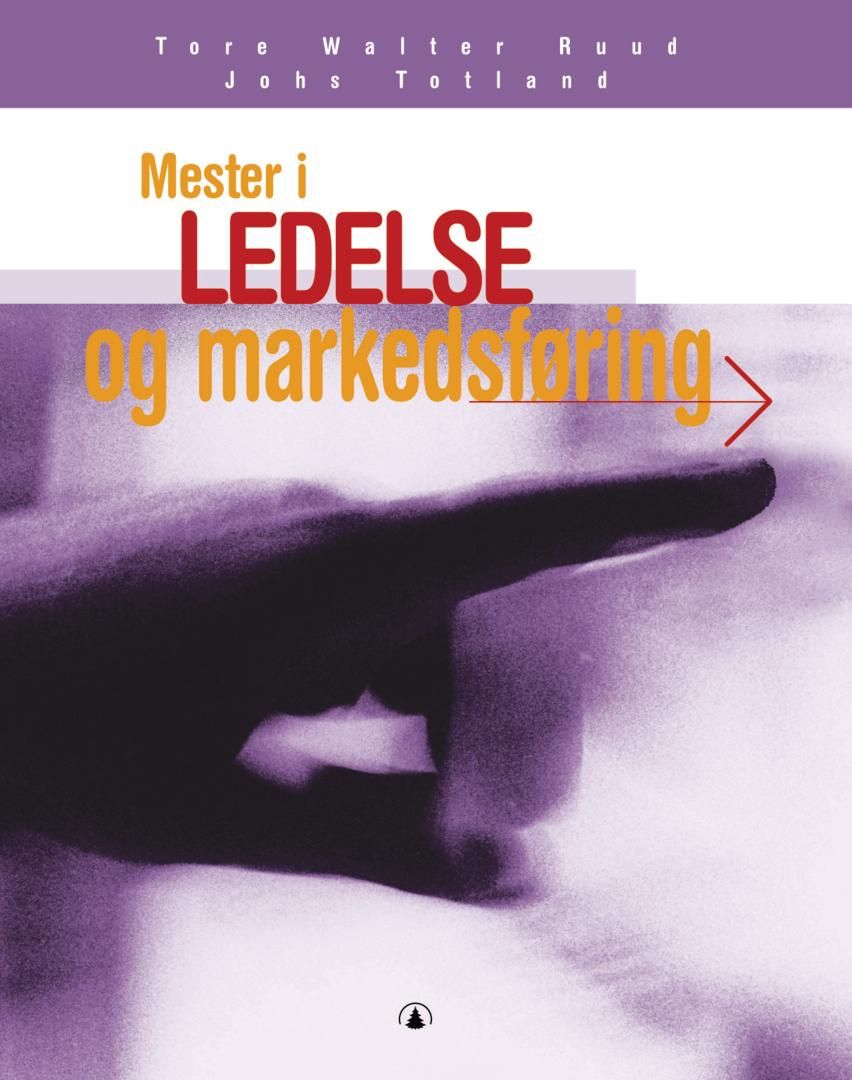 "Mester i ledelse og markedsføring - for mesterutdanningen" av Tore Walter Ruud