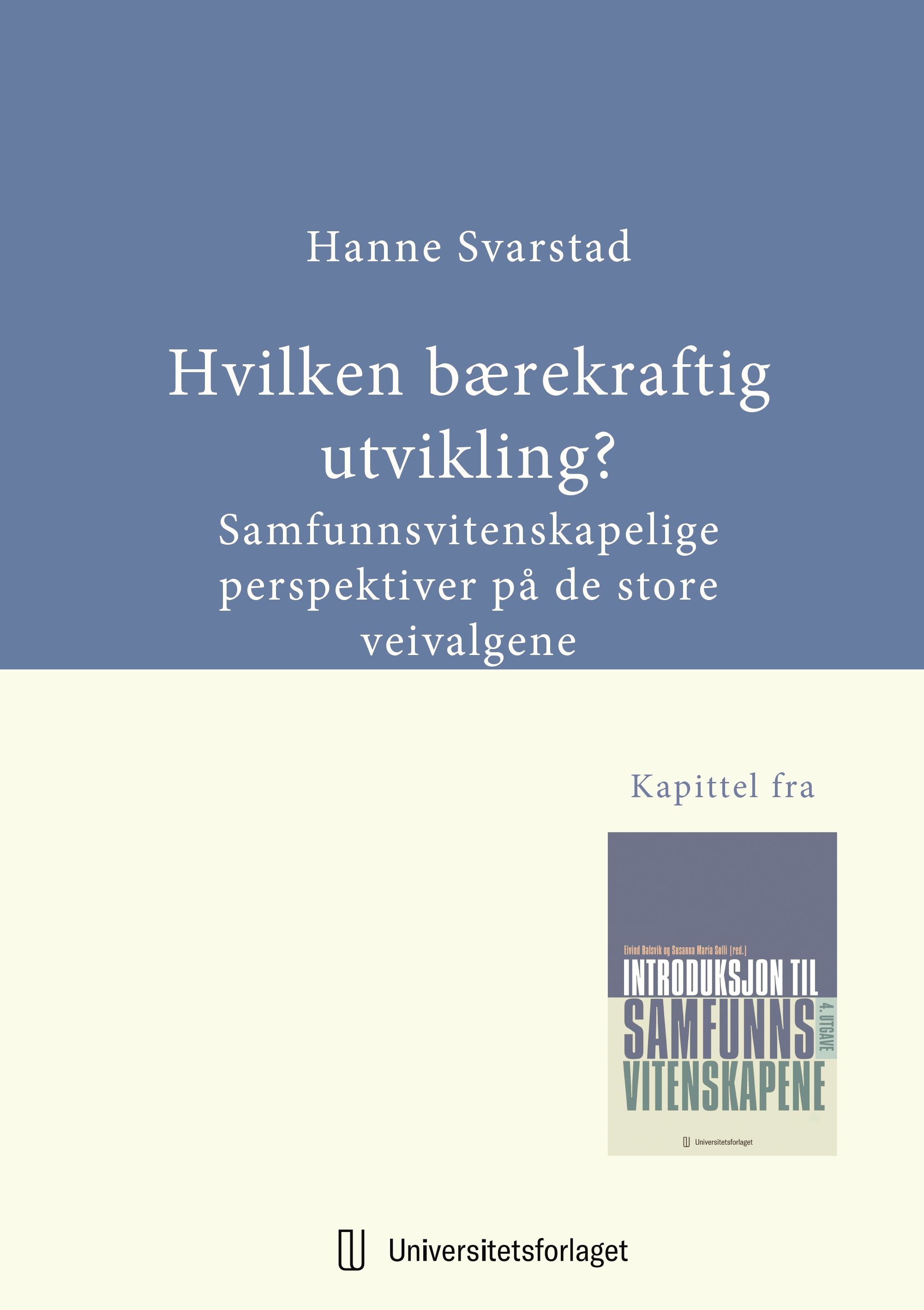 "Hvilken b√¶rekraftig utvikling? - samfunnsvitenskapelige perspektiver p√• de store veivalgene" av Hanne Svarstad