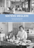 "Matens meglere - kontroll, kvalitet og kunnskap i den industrielle matens tid" av Terje Finstad