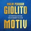 "Motiv - 10 fortellinger om forbrytelser" av Malin Persson Giolito