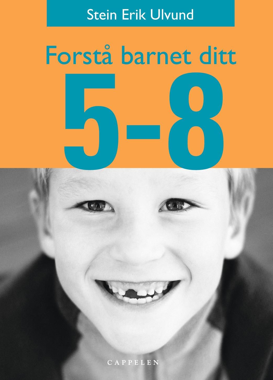 "Forstå barnet ditt - 5-8 år" av Stein Erik Ulvund
