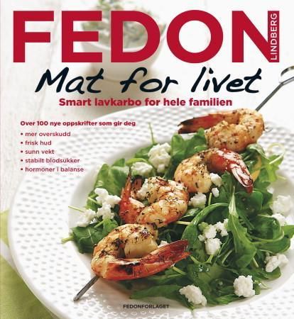 "Mat for livet - smart lavkarbo for hele familien" av Fedon A. Lindberg