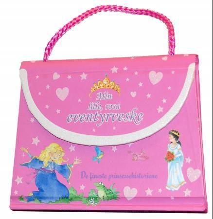 "Min lille, rosa eventyrveske - de fineste prinsesseeventyrene" av Daniel Howarth