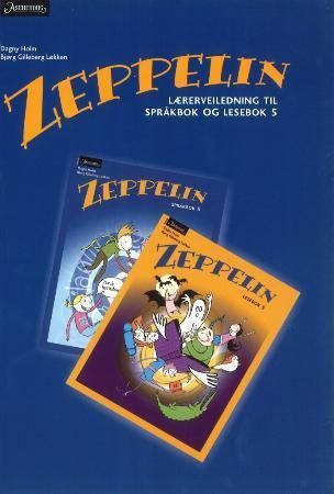 "Zeppelin - lærerveiledning til språkbok og lesebok 5 : norsk for barnetrinnet" av Dagny Holm