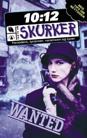 "Skurker ; Fakta om skurker - forrædere, tyranner, ransmenn og tyver : " av Richard Platt