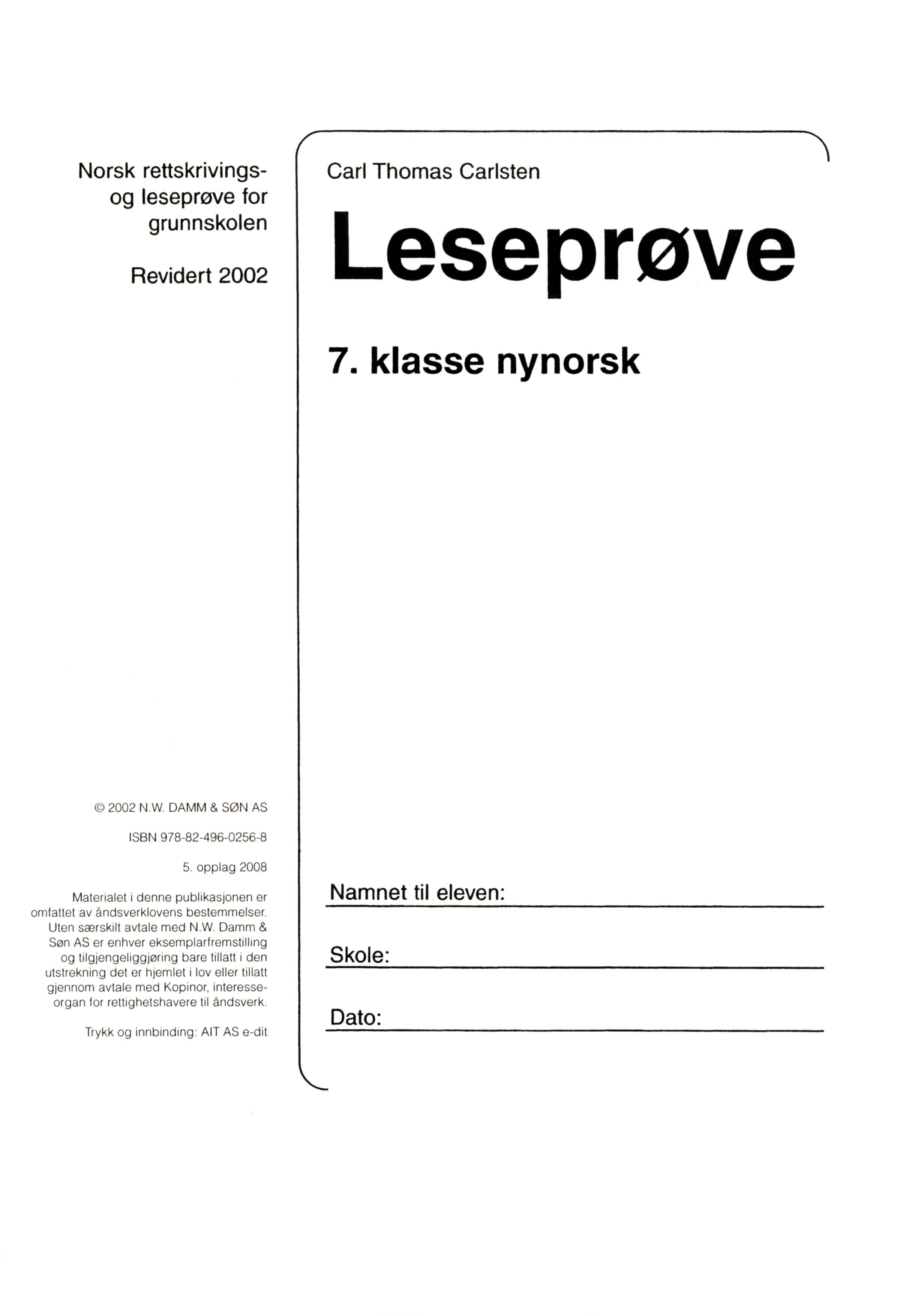 "Leseprøve 7. klasse - norsk rettskrivings- og leseprøve for grunnskolen" av Carl Thomas Carlsten