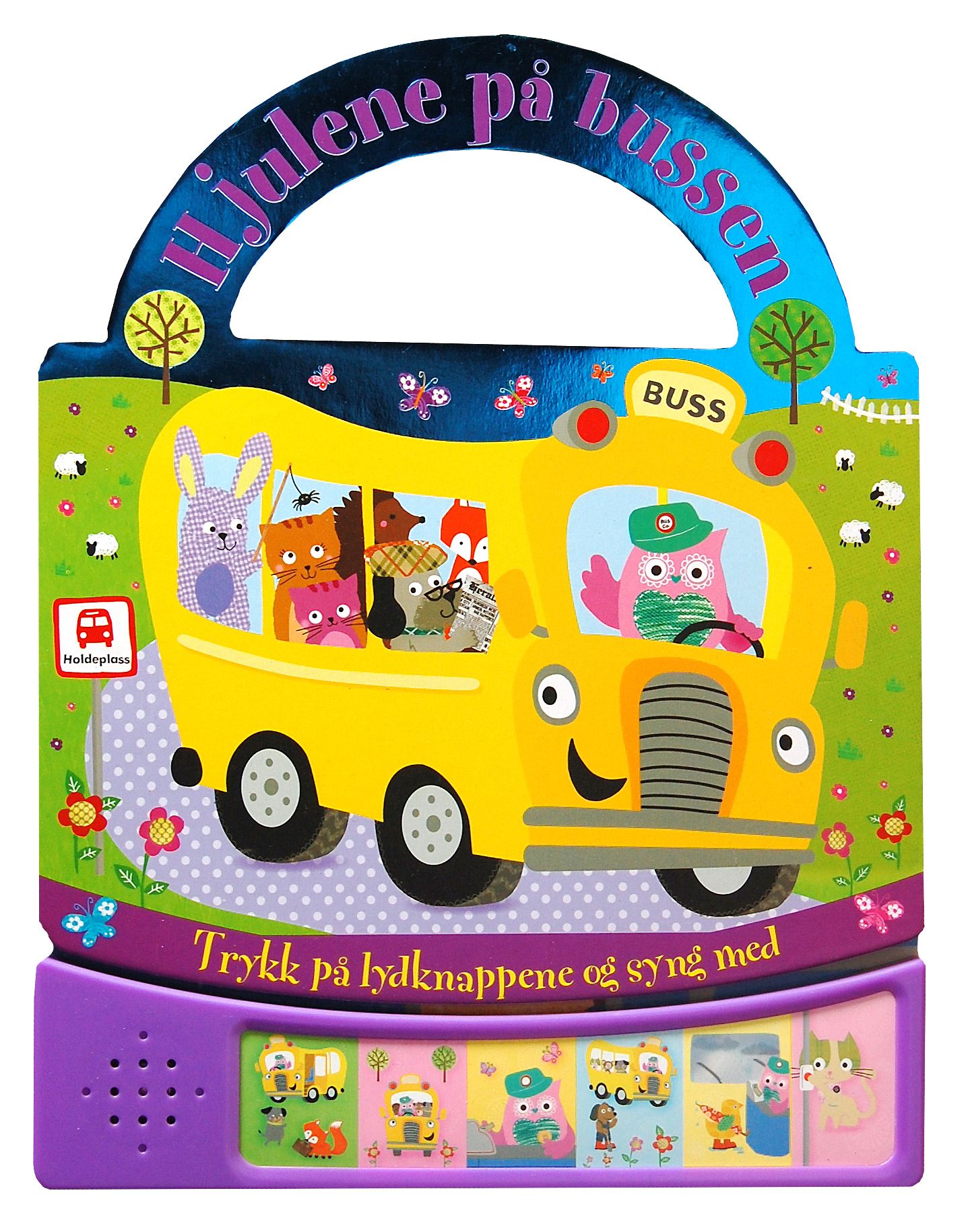 "Hjulene på bussen - trykk på lydknappene og syng med" av Johanne Dybedal