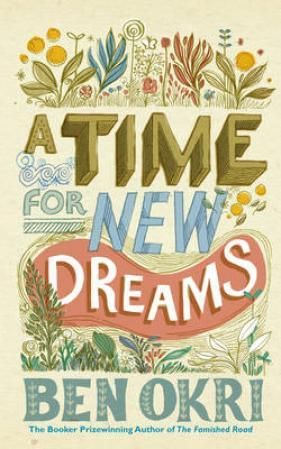 "A time for new dreams" av Ben Okri