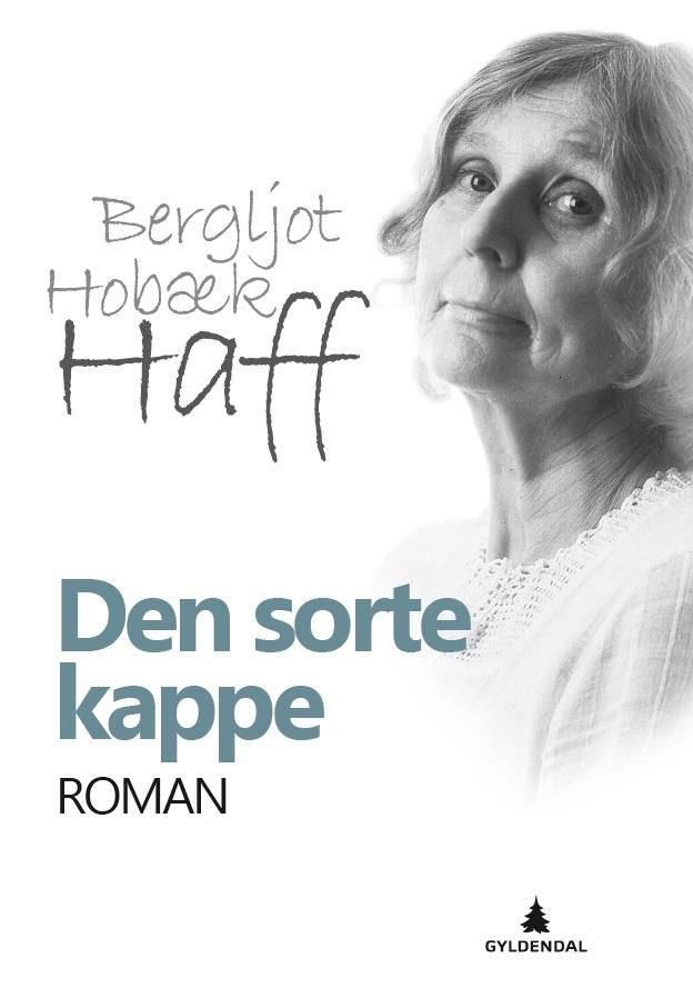 "Den sorte kappe - roman" av Bergljot Hobæk Haff