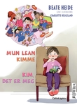 "Mun lean Kimme" av Beate Heide