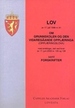 "Lov om grunnskolen og den vidaregåande opplæringa (opplæringslova) av 17. juli 1998 nr. 61 - med endringer, sist ved lover av 17. juni 2005 nr. 62 (i kraft 1. januar 2006) og av 17. juni 2005 nr. 106 : samt forskrifter" av Norge