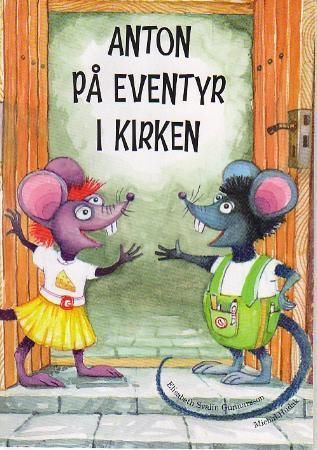 "Anton på eventyr i kirken" av Elisabeth Svalin Gunnarsson