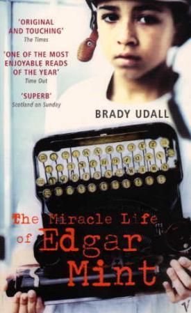 "The miracle life of Edgar Mint" av Brady Udall