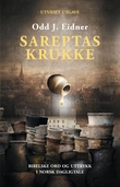 "Sareptas krukke - bibelske ord og uttrykk i norsk dagligtale" av Odd J. Eidner