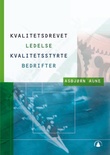 "Kvalitetsdrevet ledelse - kvalitetsstyrte bedrifter" av Asbjørn Aune