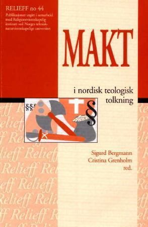 "Makt - i nordisk teologisk tolkning" av Sigurd Bergmann