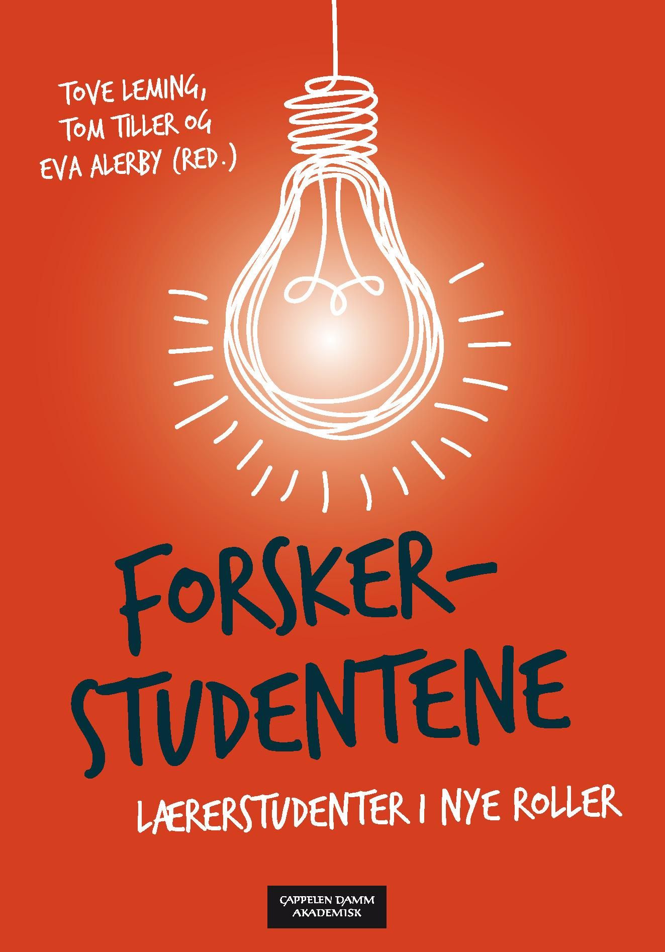 "Forskerstudentene - lærerstudenter i nye roller" av Eva Alerby