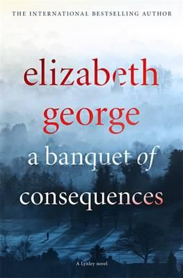 "A banquet of consequences - inspector Lynley novel" av Elizabeth George