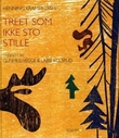 "Treet som ikke sto stille" av Henning Kramer Dahl