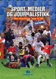 "Sport, medier og journalistikk - med fotballandslaget til EM" av Knut Helland