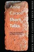"Short Talks" av Anne Carson