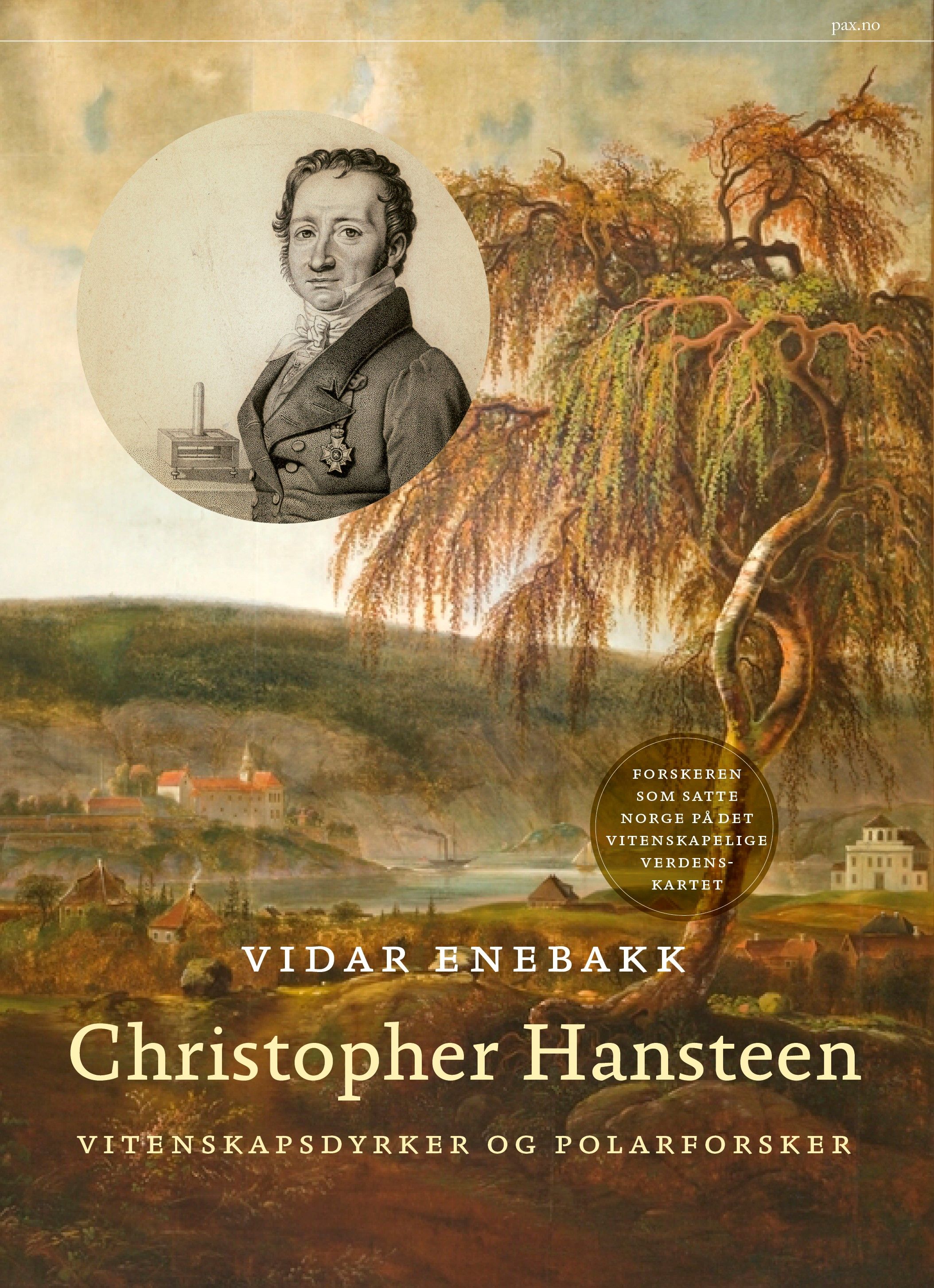 "Christopher Hansteen - vitenskapsdyrker og polarforsker" av Vidar Enebakk