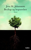 "Bryllup og begravelser - roman" av Jens M. Johansson
