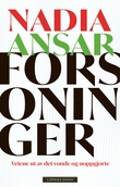 "Forsoninger - veiene ut av det vonde og uoppgjorte" av Nadia Ansar