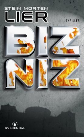 "Bizniz - thriller" av Stein Morten Lier