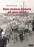 Omslagsbilde av Oslo-skolens historie på 1900-tallet