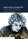 "Ungdomsskole og ungdomsliv - læring i skole, hjem og fritid" av Ola Erstad