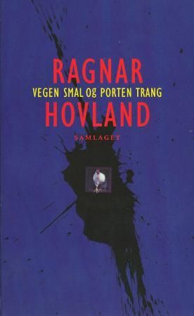 "Vegen smal og porten trang - historier" av Ragnar Hovland