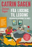"Fra ligging til legging - en overlevelsesguide til paret" av Catrin Sagen