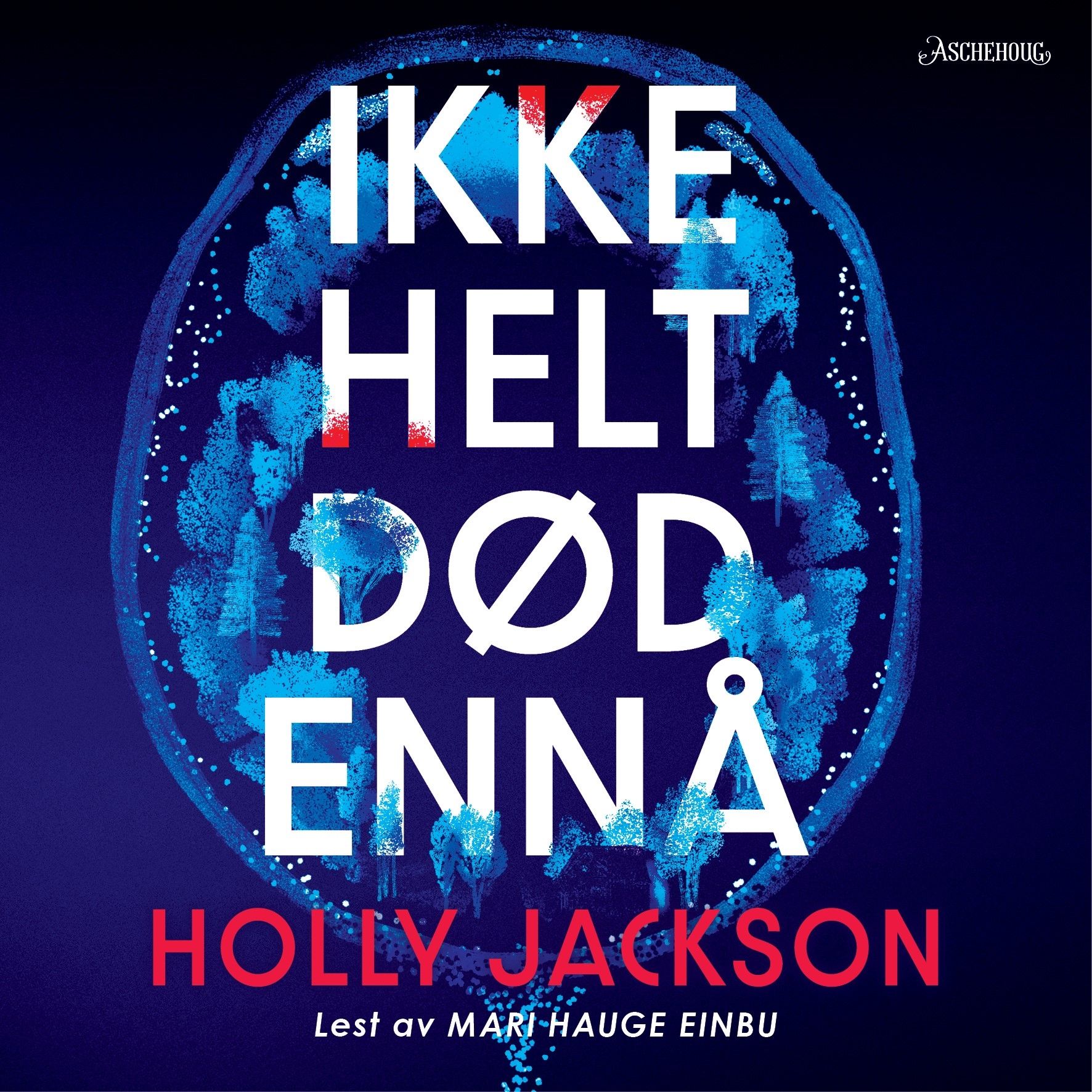 "Ikke helt død ennå" av Holly Jackson