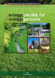 "Anleggsteknikk for anleggsgartnere - Brettbok" av Arvid Ekle