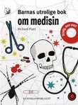 "Barnas utrolige bok om medisin" av Richard Platt