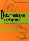 "Dokumentasjon i sykepleien - en basisbok i faglig og juridisk forsvarlig dokumentasjon" av Grete Vabo