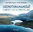 "Luonddunamahusat" av Hans Petter Boyne