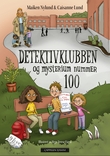 "Detektivklubben og mysterium nummer 100" av Maiken Nylund