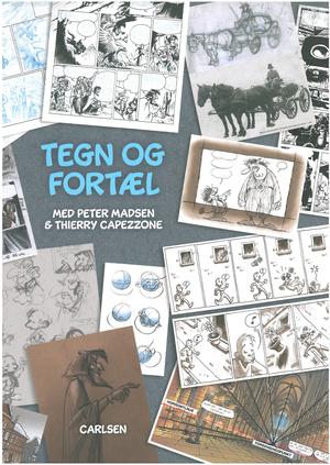 "Tegn og fortæl med Peter Madsen & Thierry Capezzone" av Peter Madsen
