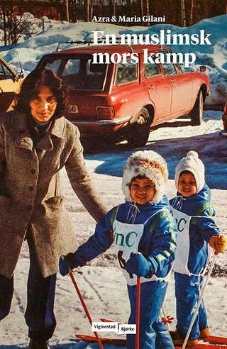 "En muslimsk mors kamp" av Azra Gilani