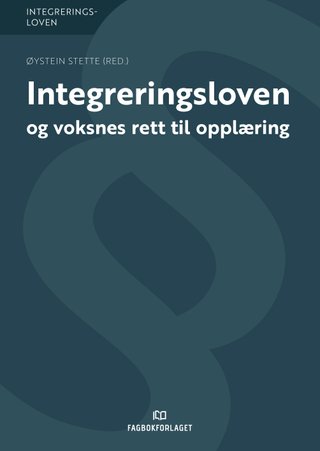 Integreringsloven - og voksnes rett til opplæring etter opplæringsloven kapittel 4A og voksenopplæringsloven