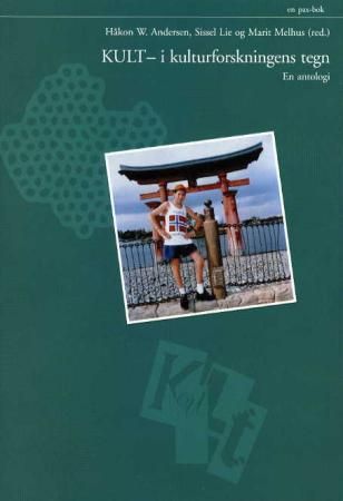 KULT - i kulturforskningens tegn - en antologi