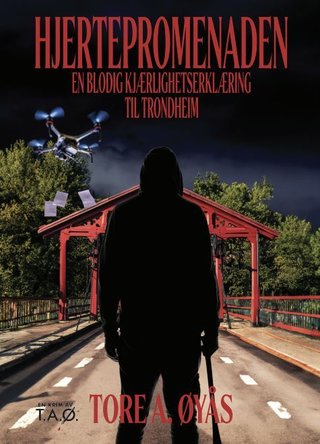 "Hjertepromenaden en blodig kjærlighetserklæring til Trondheim" av Tore André Øyås